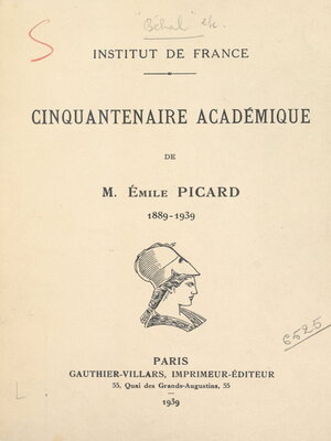 cover image of Cinquantenaire académique de M. Émile Picard, 1889-1939